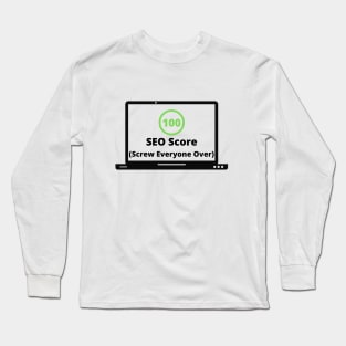 Funny SEO score design Long Sleeve T-Shirt